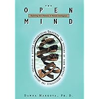 The Open Mind: Exploring the 6 Patterns of Natural Intelligence The Open Mind: Exploring the 6 Patterns of Natural Intelligence Kindle Paperback