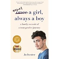 Never a Girl, Always a Boy: A Family Memoir of a Transgender Journey Never a Girl, Always a Boy: A Family Memoir of a Transgender Journey Paperback Audible Audiobook Kindle