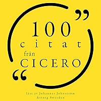 100 citat från Cicero: Samling 100 Citat 100 citat från Cicero: Samling 100 Citat Audible Audiobook
