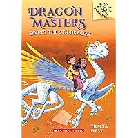 Saving the Sun Dragon: A Branches Book (Dragon Masters #2) (2) Saving the Sun Dragon: A Branches Book (Dragon Masters #2) (2) Paperback Kindle Audible Audiobook School & Library Binding