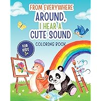 From everywhere around, I hear a cute sound: Nature coloring book for children