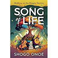 Song of Life: Walking on the Private Destiny