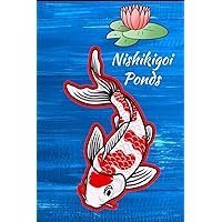 Nishikigoi Ponds: Koi Symbolize Love & Prosperity, This Customized Compact Koi Pond Logging Book Is Thoroughly Formatted, Great For Tracking & ... Fish Health & Much More (120 Pages)
