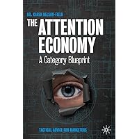 The Attention Economy: A Category Blueprint The Attention Economy: A Category Blueprint Hardcover