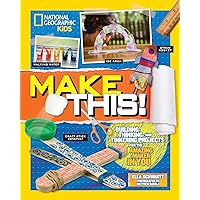 Make This!: Building Thinking, and Tinkering Projects for the Amazing Maker in You Make This!: Building Thinking, and Tinkering Projects for the Amazing Maker in You Paperback Library Binding