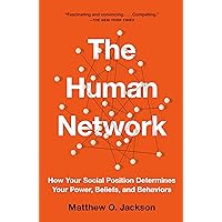 The Human Network: How Your Social Position Determines Your Power, Beliefs, and Behaviors The Human Network: How Your Social Position Determines Your Power, Beliefs, and Behaviors Paperback Kindle Audible Audiobook Hardcover Audio CD
