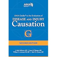 AMA Guides to the Evaluation of Disease and Injury Causation AMA Guides to the Evaluation of Disease and Injury Causation Paperback Kindle