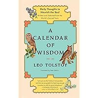 A Calendar of Wisdom: Daily Thoughts to Nourish the Soul, Written and Selected from the World's Sacred Texts A Calendar of Wisdom: Daily Thoughts to Nourish the Soul, Written and Selected from the World's Sacred Texts Hardcover Kindle MP3 CD Paperback