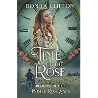 Time of the Rose (Twisted Rose Saga)