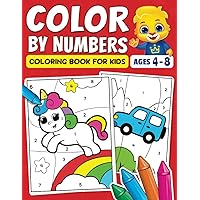 Color By Numbers Coloring Book For Kids: Fun Activity Book For Preschool, Kindergarten & 1st Grade Children Ages 4-8 | Cute Pictures Of Animals, Unicorns, Toys, Fun Facts & More