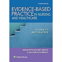 Evidence-Based Practice in Nursing & Healthcare: A Guide to Best Practice Evidence-Based Practice in Nursing & Healthcare: A Guide to Best Practice Paperback eTextbook