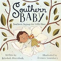Southern Baby: Southern Sayings for Little Ones Southern Baby: Southern Sayings for Little Ones Board book