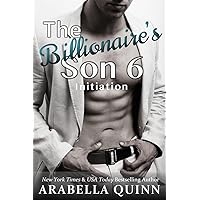 The Billionaire's Son 6 : Initiation (A BDSM Erotic Romance) The Billionaire's Son 6 : Initiation (A BDSM Erotic Romance) Kindle