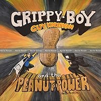 PROOF: The Peanut of Power: Guy Kinderman and Grippy Boy PROOF: The Peanut of Power: Guy Kinderman and Grippy Boy Paperback Kindle