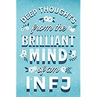Deep Thoughts from the Brilliant Mind of an INFJ: A blank, lined notebook with brief facts about your INFJ personality (Hipster Vibe Personality Type Lined Notebooks) Deep Thoughts from the Brilliant Mind of an INFJ: A blank, lined notebook with brief facts about your INFJ personality (Hipster Vibe Personality Type Lined Notebooks) Paperback