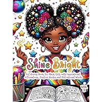 Black Girl Coloring Book With Positive Affirmations, Inspirational Quotes, and Words to feel Empowered, Increase Confidence, and Boost Self Esteem ... and Positive Affirmations for Black Kids) Black Girl Coloring Book With Positive Affirmations, Inspirational Quotes, and Words to feel Empowered, Increase Confidence, and Boost Self Esteem ... and Positive Affirmations for Black Kids) Paperback Hardcover