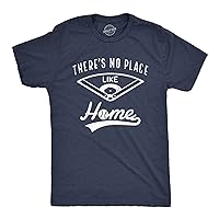 Mens Theres No Place Like Home T Shirt Funny Baseball Saying Graphic Dad