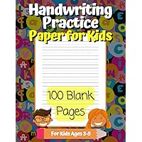 Handwriting Practice Paper for Kids: 100 Blank Pages of Kindergarten Writing Paper with Dotted Mid Line For Kids Ages 3-5