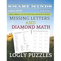 Smart Minds -Missing Letters And Diamond Math book For Kids: Math Book Diamond Math Puzzles ,Game Math; For Kids,,Positive Energy for Your Mind, ... Sharpness (Logly Puzzles Smart Minds - Math)