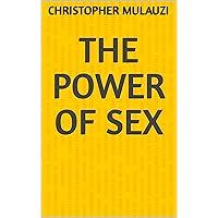 THE POWER OF SEX