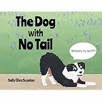The Dog with No Tail The Dog with No Tail Paperback Kindle