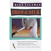 Iron and Silk: A Memoir Iron and Silk: A Memoir Paperback Kindle Hardcover Audio, Cassette