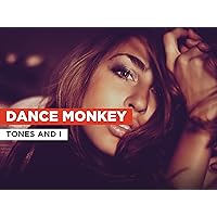 Dance Monkey in the Style of Tones and I
