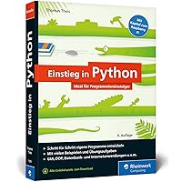 Einstieg in Python: Programmieren lernen für Anfänger. Inkl. Objektorientierung, Datenbanken, Raspberry Pi u.v.m. Einstieg in Python: Programmieren lernen für Anfänger. Inkl. Objektorientierung, Datenbanken, Raspberry Pi u.v.m. Perfect Paperback Paperback