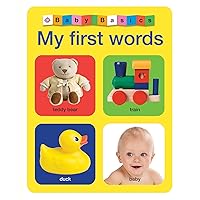 Baby Basics: My First Words Baby Basics: My First Words Board book Hardcover