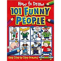 How to Draw 101 Funny People (How to Draw) How to Draw 101 Funny People (How to Draw) Paperback