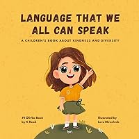 Language That We All Can Speak: A Children's Book About Kindness and Diversity (Olivka Books 1)