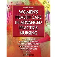 Women's Health Care in Advanced Practice Nursing, Second Edition Women's Health Care in Advanced Practice Nursing, Second Edition Paperback