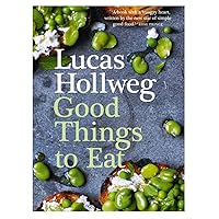 Good Things to Eat Good Things to Eat Hardcover Kindle