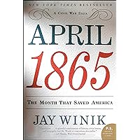 April 1865: The Month That Saved America (Civil War Sagas) April 1865: The Month That Saved America (Civil War Sagas) Kindle Paperback Audible Audiobook Hardcover Audio, Cassette