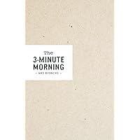 3-Minute Morning Journal: Intentions & Reflections for a Powerful Life 3-Minute Morning Journal: Intentions & Reflections for a Powerful Life Paperback