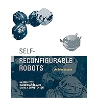 Self-Reconfigurable Robots: An Introduction (Intelligent Robotics and Autonomous Agents) Self-Reconfigurable Robots: An Introduction (Intelligent Robotics and Autonomous Agents) Hardcover