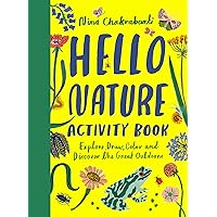 Hello Nature: Draw, Collect, Make and Grow Hello Nature: Draw, Collect, Make and Grow Paperback