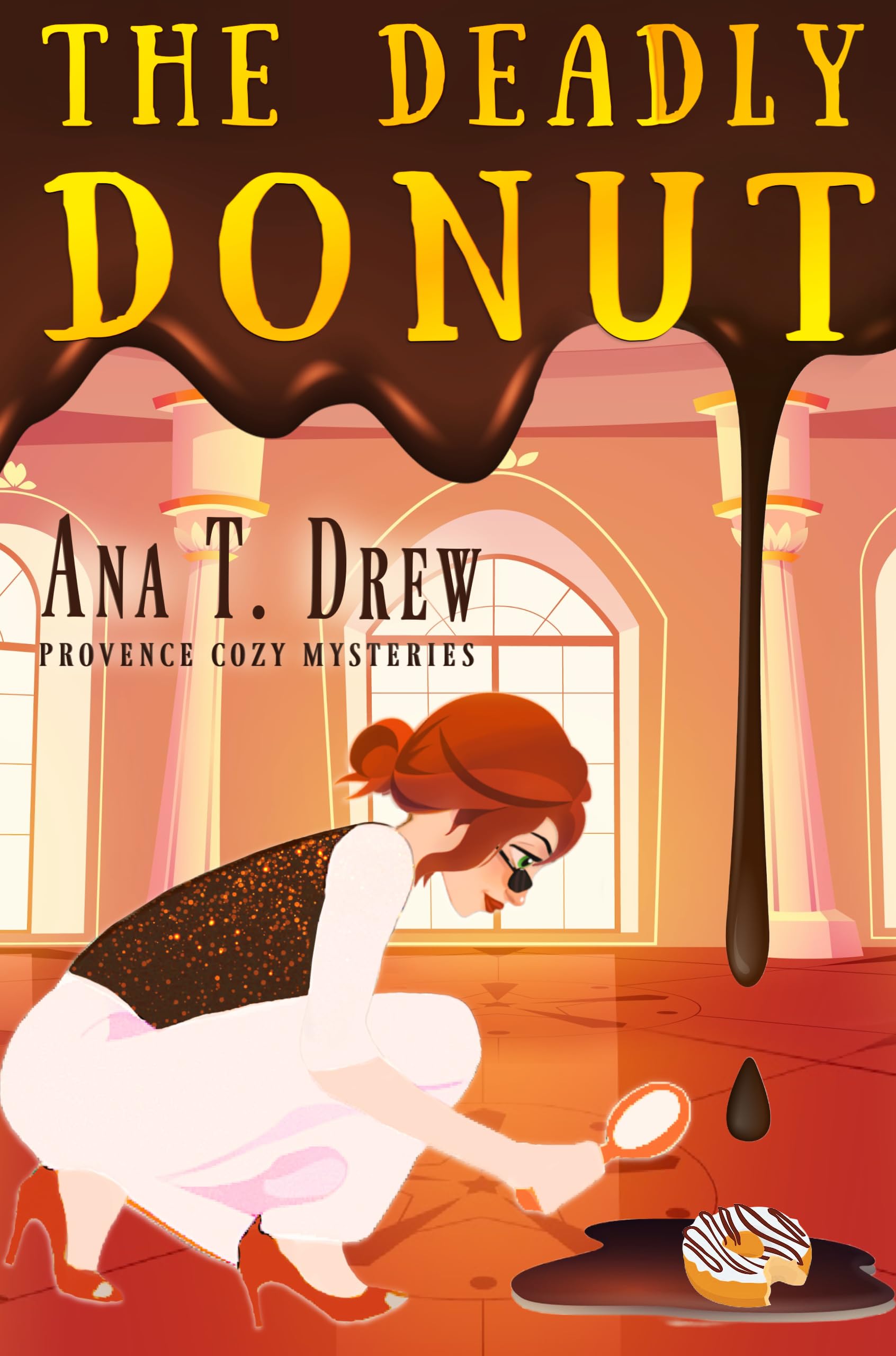 The Deadly Donut: a page-turning Provence murder mystery (Julie Cavallo Investigates)