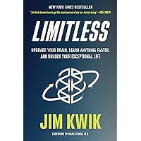 Limitless: Upgrade Your Brain, Learn Anything Faster, and Unlock Your Exceptional Life Limitless: Upgrade Your Brain, Learn Anything Faster, and Unlock Your Exceptional Life Hardcover Paperback Spiral-bound