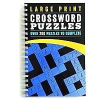 Large Print Crossword Puzzles: Over 200 Puzzles to Complete (Brain Busters) Large Print Crossword Puzzles: Over 200 Puzzles to Complete (Brain Busters) Spiral-bound Paperback
