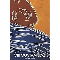 VIII Ouvirandô: Vida é arte (Portuguese Edition)