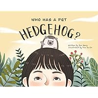 Who Has A Pet Hedgehog? Who Has A Pet Hedgehog? Paperback Hardcover