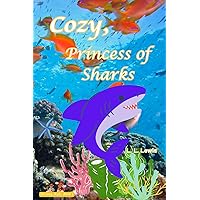 Cozy, Princess of Sharks (Brainy Kids Books) Cozy, Princess of Sharks (Brainy Kids Books) Paperback
