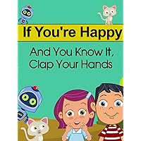 If you're happy and you know it, clap your hands