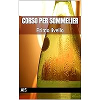 Corso per sommelier : Primo livello (Italian Edition)