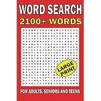 2100+ Word Search for Adults Large Print: Brain Training, Stress Relief, and Anti-Eye Strain for Adults, Seniors & Teens with Solutions