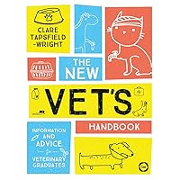 The New Vet's Handbook: Information and Advice for Veterinary Graduates The New Vet's Handbook: Information and Advice for Veterinary Graduates Paperback