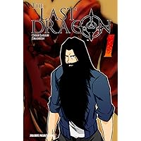 The Last Dragon Manga Series: Manga Series Volume 1 - The Beginning