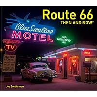 Route 66 Then and Now® Route 66 Then and Now® Hardcover