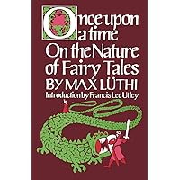 Once Upon a Time: On the Nature of Fairy Tales Once Upon a Time: On the Nature of Fairy Tales Paperback Hardcover